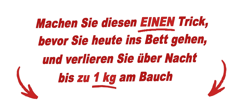 Machen Sie diesen einen Trick, bevor Sie heute ins Bett gehen, und verlieren Sie über Nach bis zu 1 kg am Bauch